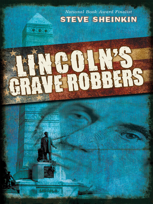 Title details for Lincoln's Grave Robbers (Scholastic Focus) by Steve Sheinkin - Available